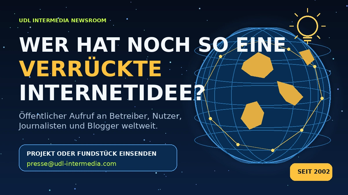 UDL InterMEDIA Presse-Grafik zum öffentlichen Aufruf für ungewöhnliche und verrückte Internetideen UDL InterMEDIA Presse-Grafik zum öffentlichen Aufruf für ungewöhnliche und verrückte Internetideen